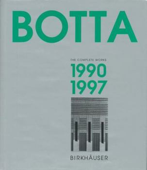 Hardcover Mario Botta - The Complete Works: Volume 3: 1990-1997 Book