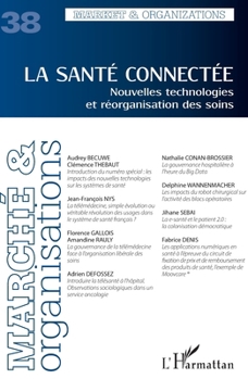 La santé connectée: Nouvelles technologies et réorganisation des soins (Marché & Organisations) (French Edition)