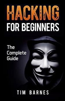 Paperback Hacking for Beginners: The Complete Guide Book