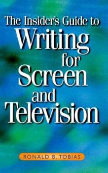Hardcover The Insider's Guide to Writing for Screen and Television Book