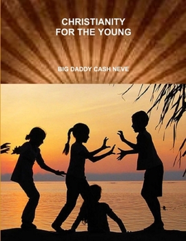 Paperback Christianity for the Young Book