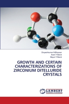 Growth and Certain Characterizations of Zirconium Ditelluride Crystals