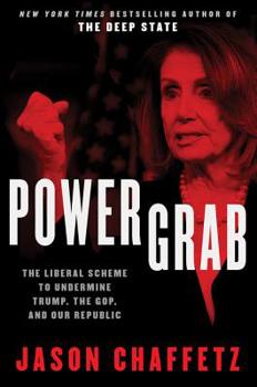 Hardcover Power Grab: The Liberal Scheme to Undermine Trump, the GOP, and Our Republic Book