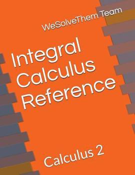 Paperback Integral Calculus Reference: Calculus 2 Book