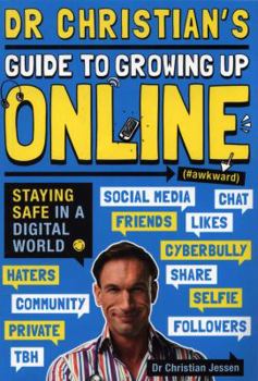 Paperback Dr Christian's Guide to Growing Up Online (Hashtag: Awkward) Book