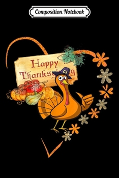 Composition Notebook: Funny Turkey Day Heart Love For Woman Kids Gift  Journal/Notebook Blank Lined Ruled 6x9 100 Pages