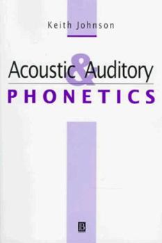 Paperback Acoustic and Auditory Phonetics (1st Edition) Book