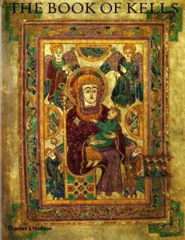 Paperback The Book of Kells: An Illustrated Introduction to the Manuscript in Trinity College, Dublin Book