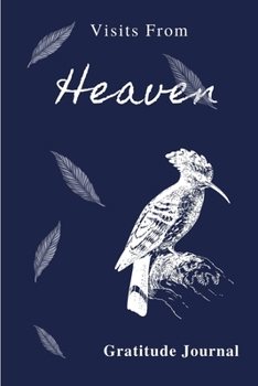 Paperback Visits From Heaven: Blue Jay Gratitude Prayer Journal Book