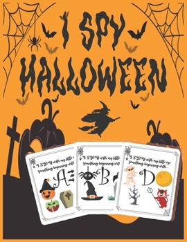 I Spy Halloween: The Big Pumpkin Halloween Coloring Book for Toddlers. A Fun Activity Spooky Scary Things & Other Cute Stuff Coloring. Fun Interactive ... (Halloween Spooky Guessing Game Book)
