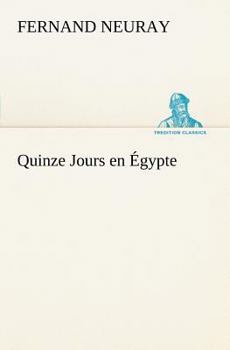 Paperback Quinze Jours en Égypte [French] Book