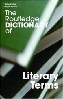 Paperback The Routledge Dictionary of Literary Terms Book