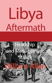 Paperback Libya Aftermath: Headship and Management Status Book