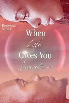Paperback When Life Gives You Sunsets: A Vacation Novel Book