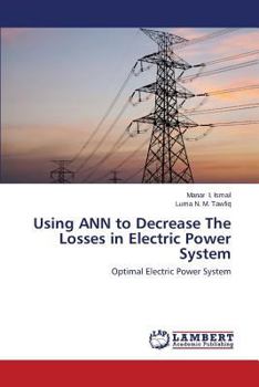 Paperback Using Ann to Decrease the Losses in Electric Power System Book