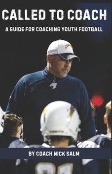 Paperback Called to Coach: A Guide for Coaching Youth Football Book