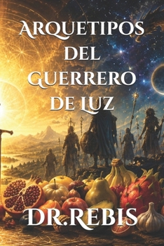 Paperback Arquetipos del Guerrero de Luz [Spanish] Book