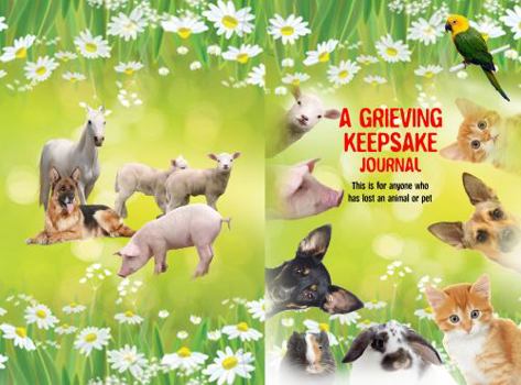Your Keepsake Pet Journal : A Beautiful Recording of the Precious Memories Shared with Your Pets and Animals