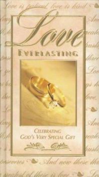 Hardcover Love Everlasting: A Celebration of God's Special Gift Book
