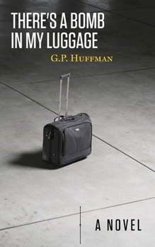 There’s a Bomb in My Luggage