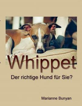 Paperback Whippet: Der richtige Hund für Sie ? [German] Book