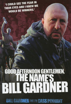 Paperback Good Afternoon Gentlemen, the Name's Bill Gardner Book
