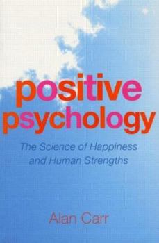 Hardcover Positive Psychology: The Science of Happiness and Human Strengths Book
