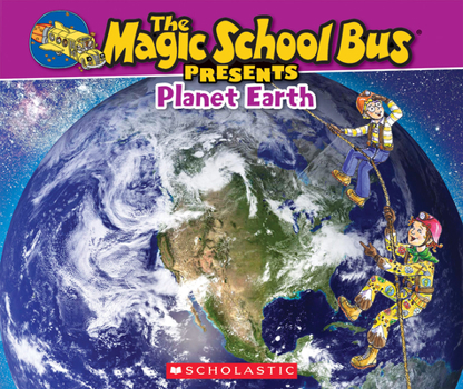 Paperback The Magic School Bus Presents: Planet Earth: A Nonfiction Companion to the Original Magic School Bus Series Book