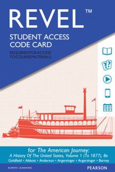 Revel for the American Journey: A History of the United States, Volume 1 (to 1877) -- Access Card