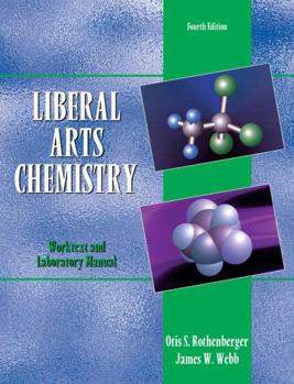Paperback Liberal Arts Chemistry: Worktext And Laboratory Manual Book