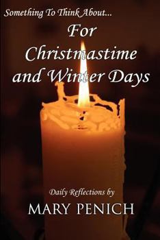 Paperback Something To Think About... For Christmastime and Winter Days Book