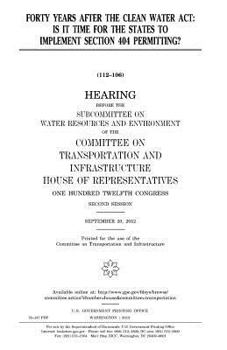 Forty years after the Clean Water Act : is it time for the states to implement section 404 permitting?