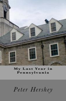 Paperback My Last Year in Pennsylvania Book