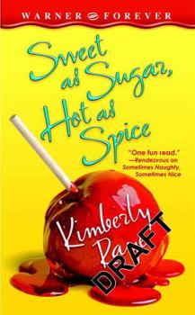 Sweet as Sugar, Hot as Spice - Book #3 of the Farrel Sisters