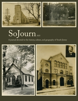 SoJourn, Autumn 2025 : A Journal Devoted to the History, Culture, and Geography of South Jersey