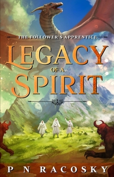 Paperback Legacy Of A Spirit: The Follower's Apprentice Book