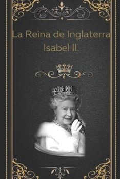 Paperback La Reina de Inglaterra Isabel II. [Spanish] Book