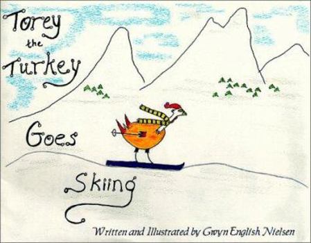Paperback Torey the Turkey Goes Skiing Book