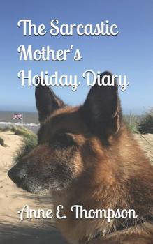 Paperback The Sarcastic Mother's Holiday Diary Book