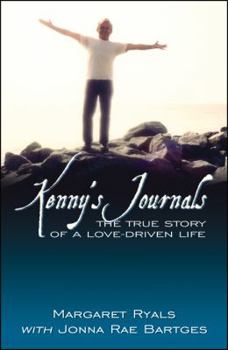 Paperback Kenny's Journals: The True Story of a Love-Driven Life Book