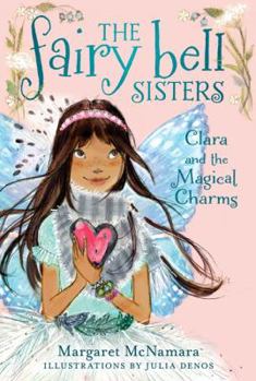 Paperback The Fairy Bell Sisters #4: Clara and the Magical Charms Book