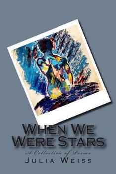 Paperback When We Were Stars: A Collection of Poems Book