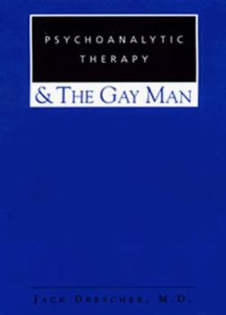 Hardcover Psychoanalytic Psychotherapy and the Gay Man Book