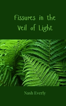 Paperback Fissures in the Veil of Light Book