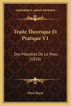 Paperback Traite Theorique Et Pratique V1: Des Maladies De La Peau (1826) [French] Book