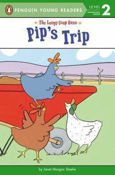 Pip's Trip - Book  of the Loopy Coop Hens