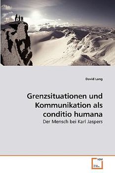 Paperback Grenzsituationen und Kommunikation als conditio humana [German] Book