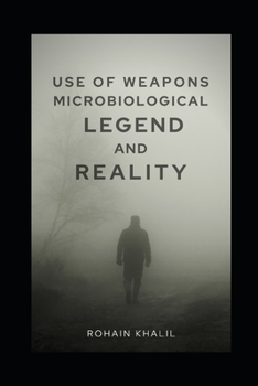 Paperback Use Of Weapons Microbiological Legend And Reality Book