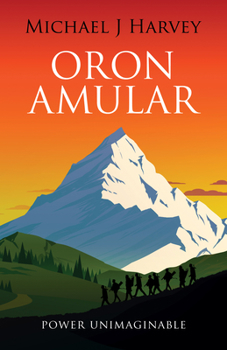 Oron Amular 3 : Power Unimaginable - Book #3 of the Oron Amular