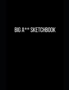 Paperback Big A** Sketchbook Book